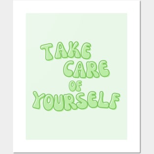 Take Care of Yourself Posters and Art